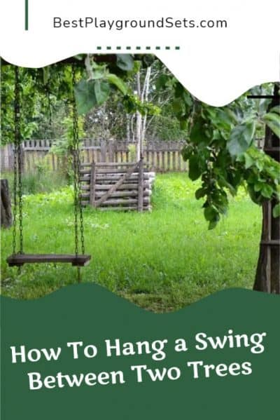 How To Hang a Swing Between Two Trees