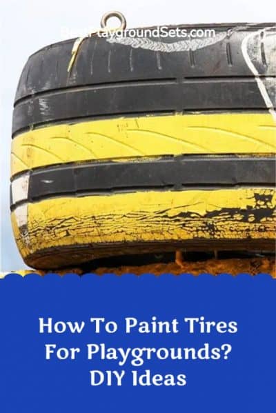 How To Paint Tires For Playgrounds?|DIY Ideas