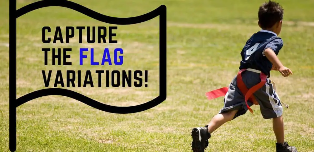 10 Fun Capture the Flag Variations! Capture The Flag Like Never Before!